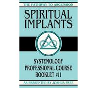 Joshua Free Spiritual Implants (Tascabile) Pathway to Ascension
