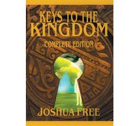 Joshua Free The Complete Keys to the Kingdom (Workbook Edition) (Tascabile)