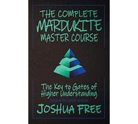 Joshua Free The Complete Mardukite Master Course (Copertina rigida)
