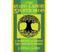 Joshua Free The Elven-Faerie Grimoire (Tascabile) Elvenomicon Series-I