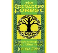Joshua Free The Enchanted Forest (Tascabile) Elvenomicon Series-I