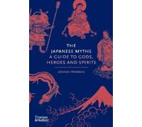 Joshua Frydman The Japanese Myths (Copertina rigida) Myths