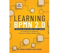 Joshua Fuehrer Wesley Almeida Learning BPMN 2.0 (Tascabile)