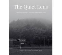 Joshua Gensetsu Smith The Quiet Lens (Tascabile)