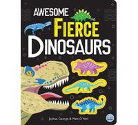 Joshua George Awesome Fierce Dinosaurs (Copertina rigida) Awesome Nature