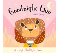 Joshua George Goodnight Lion (Libro di cartone) Magic Flashlight Books