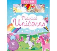 Joshua George Play Felt Magical Unicorns - Activity Book (Libro di cartone)