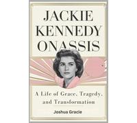 Joshua Gracie Jackie Kennedy Onassis (Tascabile)