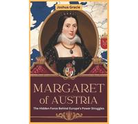 Joshua Gracie Margaret of Austria (Tascabile)