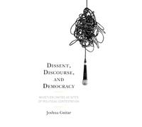 Joshua Guitar Dissent, Discourse, and Democracy (Copertina rigida)