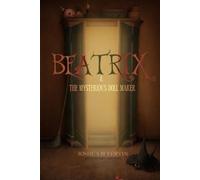 Joshua H Vervin Beatrix & the Mysterious Doll Maker (Tascabile)