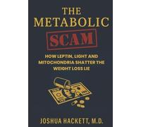 Joshua Hackett The Metabolic Scam (Tascabile) Decentralized Health Rebellion