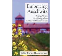Joshua Hammerman Embracing Auschwitz (Tascabile)