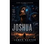 Joshua: He Didn't Just Connect To The System. He Became It.