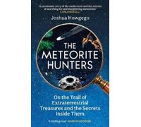 Joshua Howgego The Meteorite Hunters (Copertina rigida)