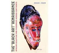 Joshua I. Cohen The Black Art Renaissance (Copertina rigida)