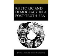 Joshua J. Frye Steven R. Rhetoric and Democracy in a Post-T (Copertina rigida)