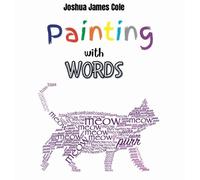 Joshua James Cole Painting with Words (Copertina rigida) Painting with