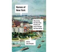 Joshua Jelly-Schapiro Names of New York (Copertina rigida)