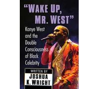 Joshua K. Wright "Wake Up, Mr. West" (Tascabile)
