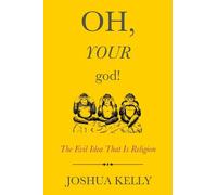 Joshua Kelly Oh, Your god (Tascabile)