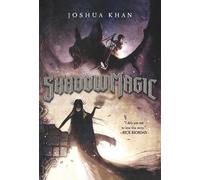 Joshua Khan Shadow Magic (Tascabile) Shadow Magic Novel