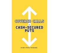 Joshua King Covered Calls vs. Cash-Secured Puts (Tascabile) Great Investing