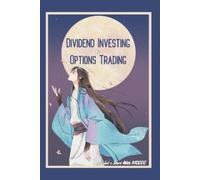 Joshua King Dividend Investing vs. Options Trading (Tascabile)