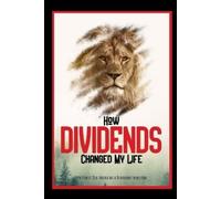 Joshua King How Dividends Changed My Life (Tascabile)