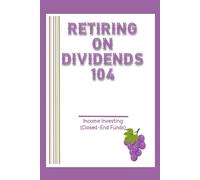 Joshua King Retiring on Dividends 104 (Tascabile) Massive Passive Income Books