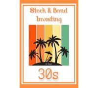 Joshua King Stock & Bond Investing in Your 30s (Tascabile) Great Investing