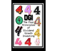 Joshua King The Four Principles of Dividend Growth Investing (Tascabile)
