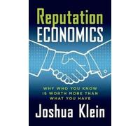 Joshua Klein Reputation Economics (Copertina rigida)