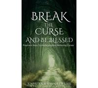 Joshua Kwamina Ewusie Break The Curse And Be Blessed (Tascabile)