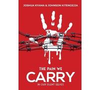 Joshua Kyama Johnson Kitengejja The Pain We Carry (Tascabile)