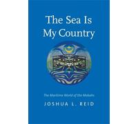 Joshua L. Reid Reid Joshua L The Sea Is My Country (Tascabile)