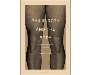 Joshua Lander Philip Roth and the Body (Tascabile)