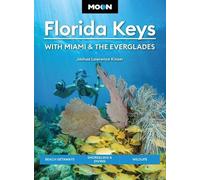 Joshua Lawrence Kinse Moon Florida Keys: With Miami & the Everglade (Tascabile)