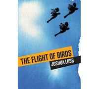 Joshua Lobb The Flight of Birds (Tascabile) Animal Publics
