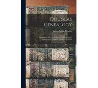 Joshua Lufkin Douglas Douglas Genealogy (Copertina rigida)