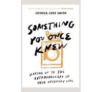 Joshua Luke Smith Something You Once Knew (Tascabile)
