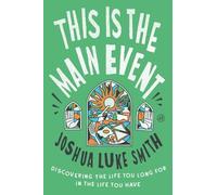 Joshua Luke Smith This Is the Main Event (Copertina rigida)