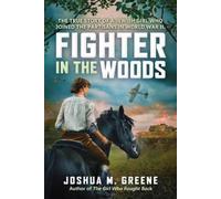 Greene Joshua M Fighter In The Woods HBOOK NUOVO