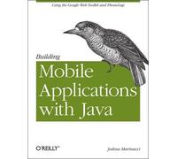 Joshua Marinacci Building Mobile Applications with Java Using GWT a (Tascabile)
