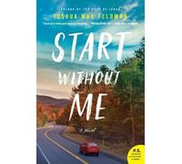 Joshua Max Feldman Start Without Me (Tascabile)