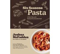 Joshua McFadden Martha Holmberg Six Seasons of Pasta (Copertina rigida)