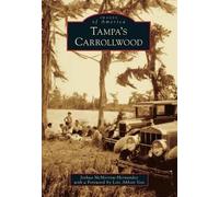 Joshua McMorrow-Hernandez Tampa's Carrollwood (Tascabile) Images of America