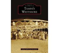 Joshua McMorrow-Hernandez Tampa's Westshore (Tascabile) Images of America