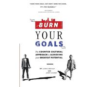 Joshua Medcalf Jamie Gilbert Burn Your Goals (Tascabile)