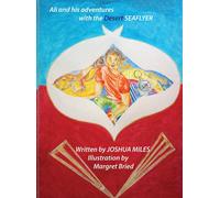 Joshua Miles Ali and his adventures with the Desert SEAFLYER (Copertina rigida)